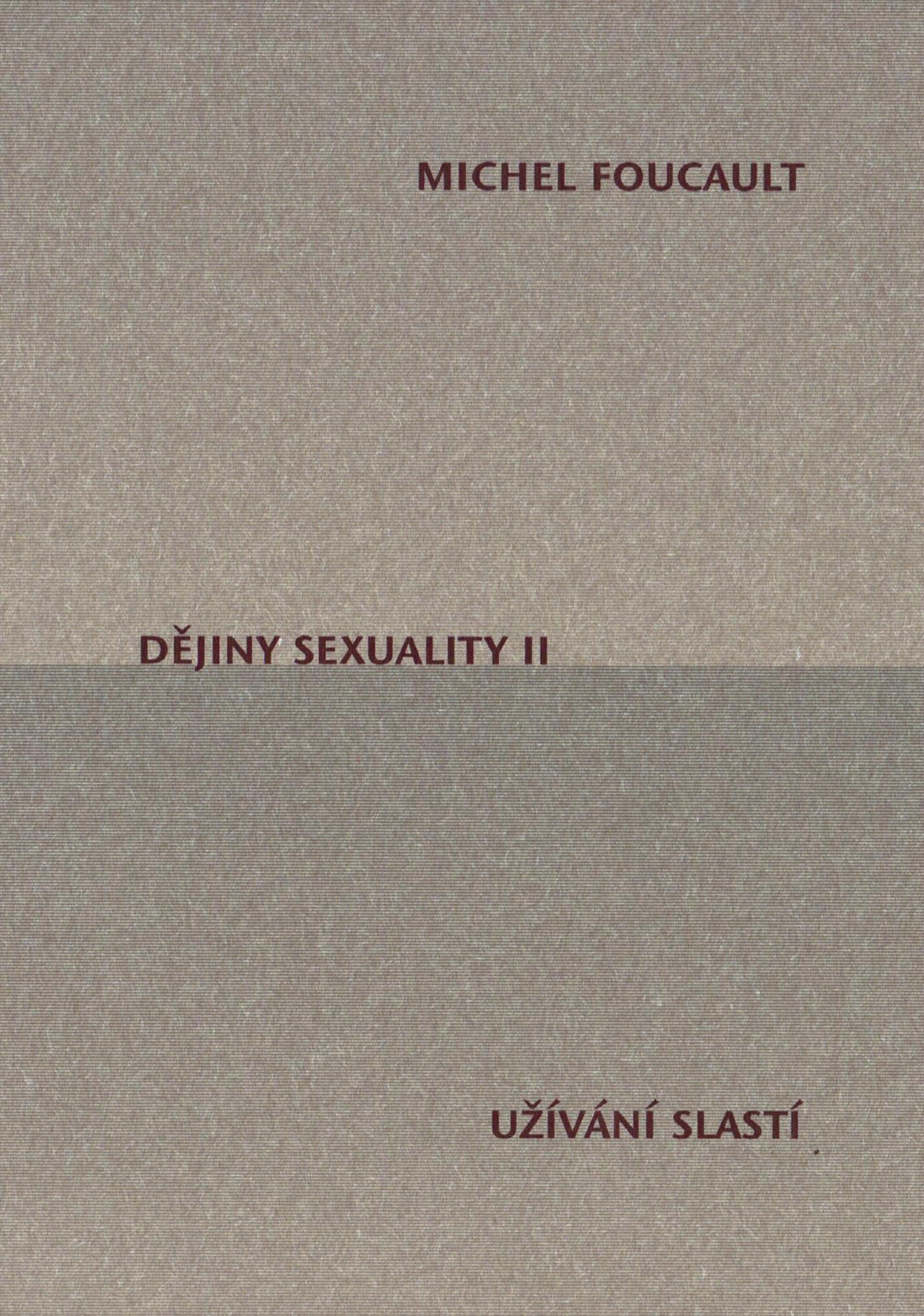 Dějiny sexuality II-III. Užívání slastí - Péče o sebe