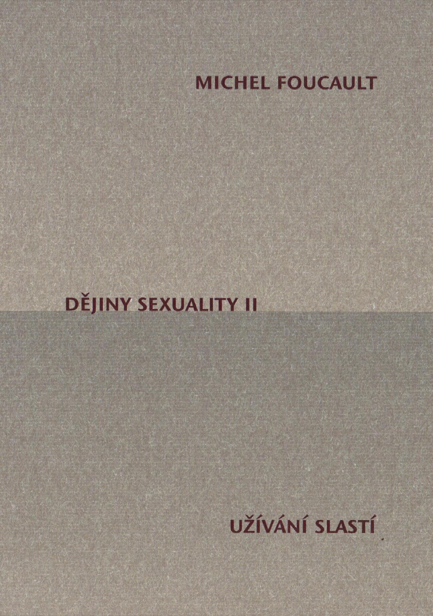 Dějiny sexuality II-III. Užívání slastí - Péče o sebe