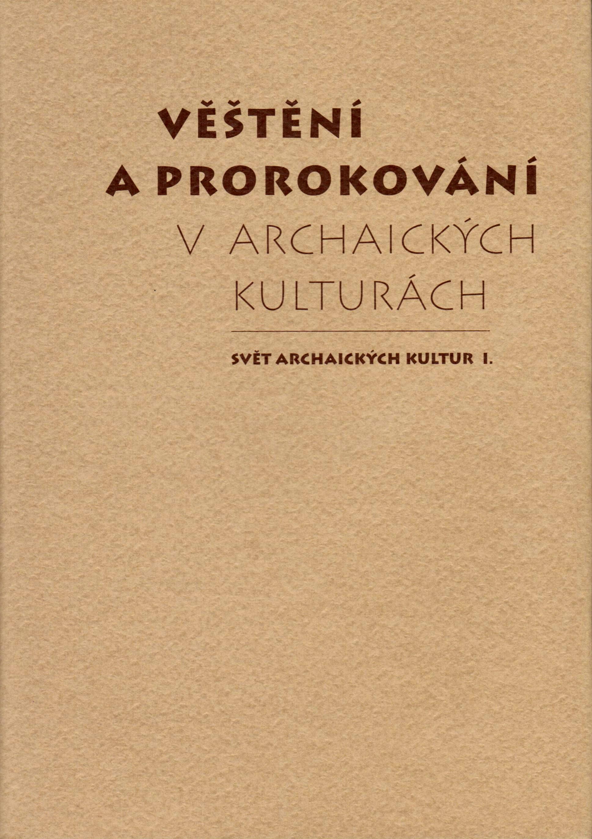 Věštění a prorokování v archaických kulturách